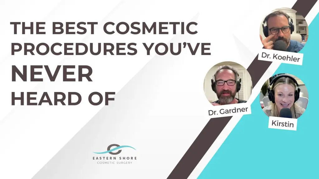 [The Best Cosmetic Procedures You’ve Never Heard Of] Alabama cosmetic surgeons Dr. James Koehler and Dr. Vincent Gardner and Kirstin Jarvis on their podcast episode about underrated facial cosmetic procedures
