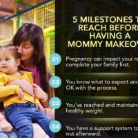 5 Milestones To Reach Before Having A Mommy Makeover [Infographic]
